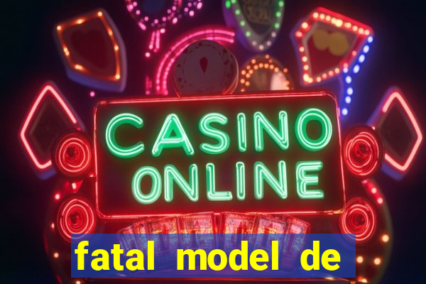 fatal model de porto alegre